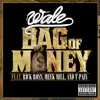 Bag of Money (feat. Rick Ross, Meek Mill & T-Pain) - Single album lyrics, reviews, download