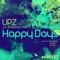 Happy Days (feat. Stephanie Cooke) - UPZ lyrics