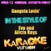 Gangsta Lovin' (In the Style of Eve and Alicia Keys) [Karaoke Version] - Single