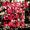 Angels With Dirty Faces artwork