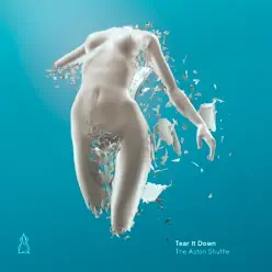 Tear It Down - Single - The Aston Shuffle Tear It Down - Single - The Aston Shuffle