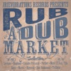 Irievibrations: Rub-A-Dub Market Riddim Selection