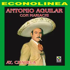 Ay Chabela - Antonio Aguilar