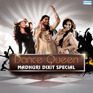 Dance Queen - Madhuri Dixit Special - Single