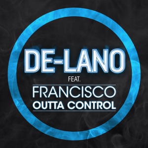 De-Lano - Outta Control (Original Radio Edit) (feat. Francisco) - Line Dance Music