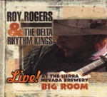 Roy Rogers & The Delta Rhythm Kings - Down Home Girl