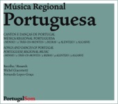 Música Regional Portuguesa (Cantos e Danças de Portugal - Minho, Trás-os-Montes, Beiras, Alentejo e Algarve) artwork