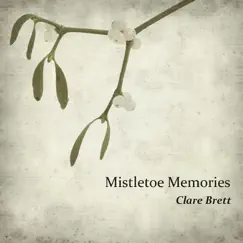 Mistletoe Memories by Clare Brett album reviews, ratings, credits