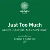 Stream & download Just Too Much (feat. Alec Sun Drae) - Single