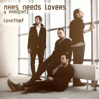 Lovethief - Single by Mars Needs Lovers & MMADCATZ album reviews, ratings, credits