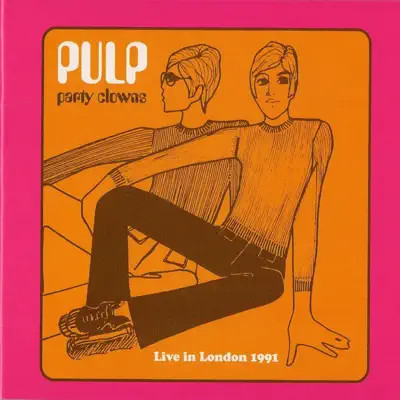 Party Clowns - Live in London 1991 - Pulp