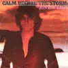 Calm Before the Storm album lyrics, reviews, download