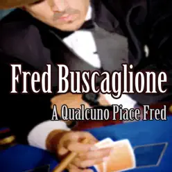 A qualcuno piace Fred (I successi di Fred Buscaglione) - Fred Buscaglione