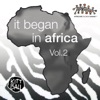 It Began in Africa, Vol. 2