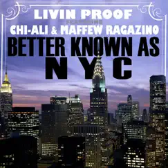 Better Known As NYC (feat. Chi-Ali & Maffew Ragazino) Song Lyrics