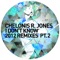 I Don't Know (LOPAZZ Remix) - Chelonis R. Jones lyrics