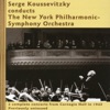 Serge Koussevitzky conducts The New York Philharmonic-Symphony Orchestra, 2013