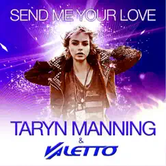 Send Me Your Love (Radio Mix) - Single by Taryn Manning & Valetto album reviews, ratings, credits