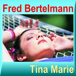 Fred Bertelmann - Tina Marie