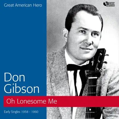 Oh Lonesome Me (Early Singles 1958-1960) - Don Gibson