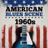 American Blues Scene 1960s