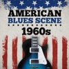 American Blues Scene 1960s, 2013