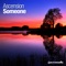Someone (Original Mix) - Ascension lyrics
