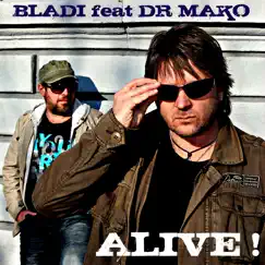 Alive ! - EP by Bladi & Dr Mako album reviews, ratings, credits