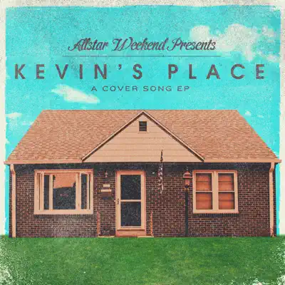 Kevin's Place - A Cover Song EP - Allstar Weekend