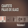 Cuarteto Palais de Glace, Volumen I