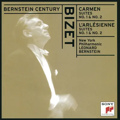 Bernstein Century - Bizet: Carmen Suites & L'Arlésienne Suites - New York Philharmonic