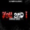 You And I (Houze Bandits Remix) - Sweat Box lyrics