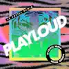 Play Loud - Single album lyrics, reviews, download