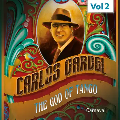 The God of Tango, Vol. 2 (Carnaval) - Carlos Gardel