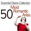 50 Most Romantic Arias (Essential Opera Collection) artwork