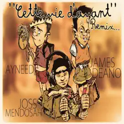 Cette vie d'avant - Single - James Deano Cette vie d'avant - Single - James Deano