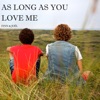 As Long as You Love Me - Single, 2014