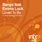 Loved To Be (feat. Emma Lock) - Benya lyrics