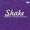 Shake (You Are the One), Pt. 2 album lyrics, reviews, download