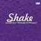Shake (You Are the One) [DJ Fist Remix] - Edson Pride & VButterfly La Mariposa lyrics
