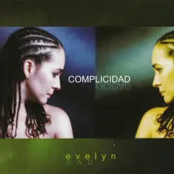 Complicidad - Evelyn Complicidad - Evelyn