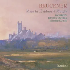 Bruckner: Mass & Motets by Polyphony & Stephen Layton album reviews, ratings, credits