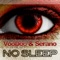 No Sleep (CJ Stone Remix) - Voodoo & Serano lyrics