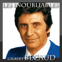 Les inoubliables (30 chansons) : Gilbert Bécaud - Gilbert Becaud