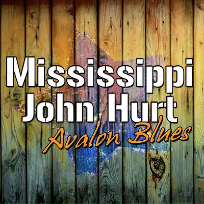 Avalon Blues - Mississippi John Hurt