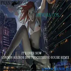 It´s over Now (feat.Deborah Cox) [London Sounds 2012 progressive-house remix] Song Lyrics