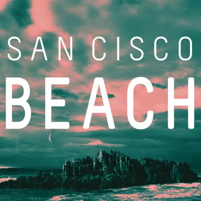 Beach - EP - San Cisco