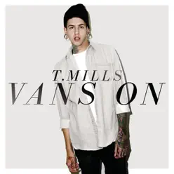 Vans On - Single - T. Mills