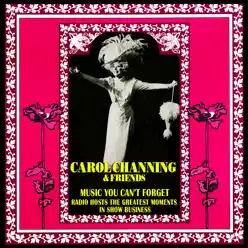 Music You Can't Forget: Radio Hosts the Greatest Moments In Show Business - Carol Channing Music You Can't Forget: Radio Hosts the Greatest Moments In Show Business - Carol Channing