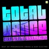 Total Dance - Club House Essentials (Best of Progressive House & Sexy Electro)